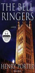 The Bell Ringers: A Novel by Henry Porter Paperback Book