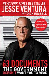 63 Documents the Government Doesn't Want You to Read by Jesse Ventura Paperback Book