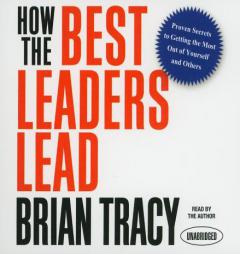 How the Best Leaders Lead by Brian Tracy Paperback Book