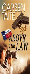 Above the Law by Carsen Taite Paperback Book