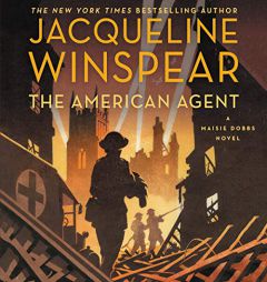 The American Agent: A Maisie Dobbs Novel (Maisie Dobbs Novels, 15) by Jacqueline Winspear Paperback Book