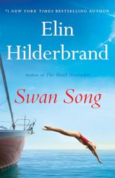 Swan Song by Elin Hilderbrand Paperback Book