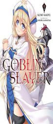 Goblin Slayer, Vol. 1 (light novel) (Goblin Slayer (Light Novel)) by Kumo Kagyau Paperback Book