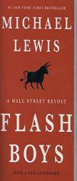 Flash Boys: A Wall Street Revolt by Michael Lewis Paperback Book