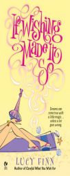 If Wishing Made It So (Signet Eclipse) by Lucy Finn Paperback Book