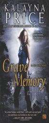 Grave Memory: An Alex Craft Novel by Kalayna Price Paperback Book