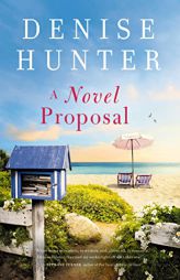 A Novel Proposal by Denise Hunter Paperback Book