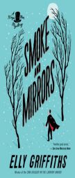 Smoke and Mirrors (Magic Men Mysteries) by Elly Griffiths Paperback Book