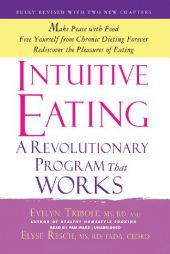 Intuitive Eating, 3rd Edition: A Revolutionary Program that Works by Evelyn Tribole Paperback Book