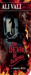 The Devil Be Damned by Ali Vali Paperback Book