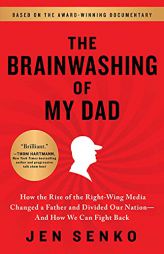 The Brainwashing of My Dad by Jen Senko Paperback Book