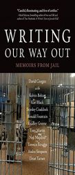 Writing Our Way Out: Memoirs from Jail by David Coogan Paperback Book