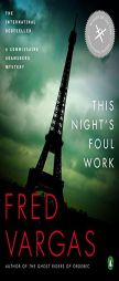 This Night's Foul Work by Fred Vargas Paperback Book