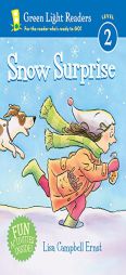 Snow Surprise (Green Light Readers Level 2) by Lisa Campbell Ernst Paperback Book