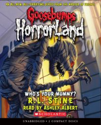 Who's Your Mummy? - Audio (Goosebumps Horrorland) by R. L. Stine Paperback Book