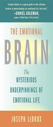The Emotional Brain: The Mysterious Underpinnings of Emotional Life by Joseph LeDoux Paperback Book