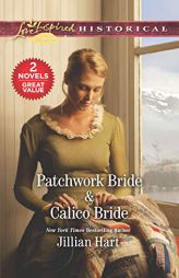 Patchwork Bride & Calico Bride by Jillian Hart Paperback Book