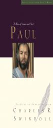 Paul: A Man of Grace and Grit (Great Lives Series) by Charles R. Swindoll Paperback Book
