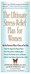 The Ultimate Stress-Relief Plan for Women by Stephanie McClellan M. D. Paperback Book