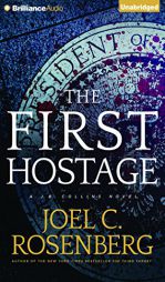 The First Hostage by Joel C. Rosenberg Paperback Book