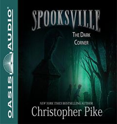 The Dark Corner (Spooksville) by Christopher Pike Paperback Book