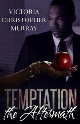 Temptation: The Aftermath by Victoria Christopher Murray Paperback Book