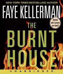 The Burnt House: A Peter Decker/Rina Lazarus Novel (Peter Decker & Rina Lazarus Novels) by Faye Kellerman Paperback Book
