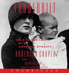 Vanderbilt CD: The Rise and Fall of an American Dynasty by Anderson Cooper Paperback Book