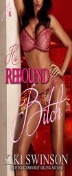 His Rebound Bitch by Kiki Swinson Paperback Book