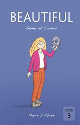 Beautiful: Game of crones by Marie D'Abreo Paperback Book