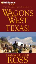 Wagons West Texas! by Dana Fuller Ross Paperback Book