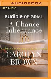 A Chance Inheritance (Audible Original Stories) by Carolyn Brown Paperback Book