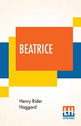 Beatrice by H. Rider Haggard Paperback Book