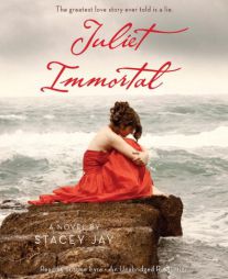 Juliet Immortal by Stacey Jay Paperback Book