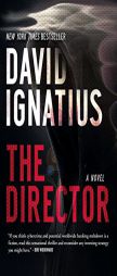 The Director: A Novel by David Ignatius Paperback Book