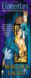 Elementary (All-New Tales of the Elemental Masters) by Mercedes Lackey Paperback Book