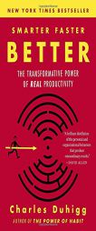 Smarter Faster Better: The Transformative Power of Real Productivity by Charles Duhigg Paperback Book