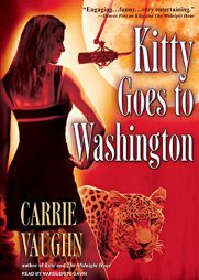 Kitty Goes to Washington (Kitty Norville) by Carrie Vaughn Paperback Book