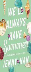 We'll Always Have Summer by Jenny Han Paperback Book