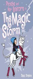 Phoebe and Her Unicorn in the Magic Storm (Phoebe and Her Unicorn Series Book 7) by Dana Simpson Paperback Book