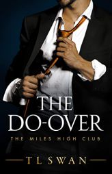 The Do-Over (The Miles High Club) by T. L. Swan Paperback Book