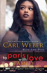 To Paris with Love: A Family Business Novel by Carl Weber Paperback Book