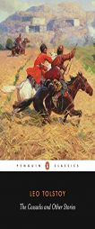 The Cossacks and Other Stories by Leo Tolstoy Paperback Book
