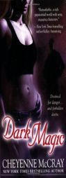 Dark Magic (Magic Series) by Cheyenne McCray Paperback Book