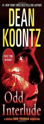 Odd Interlude: A Special Odd Thomas Adventure by Dean R. Koontz Paperback Book