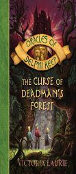 The Curse of Deadman's Forest (Oracles of Delphi Keep) by Victoria Laurie Paperback Book