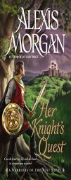Her Knight's Quest: A Warriors of the Mist Novel by Alexis Morgan Paperback Book