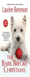 The Bark Before Christmas (A Melanie Travis Mystery) by Laurien Berenson Paperback Book