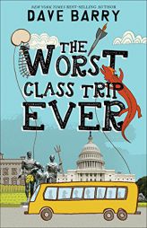 The Worst Class Trip Ever by Dave Barry Paperback Book