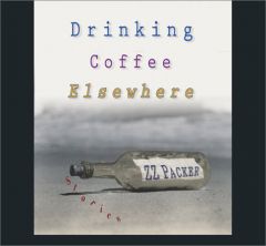 Drinking Coffee Elsewhere by Zz Packer Paperback Book